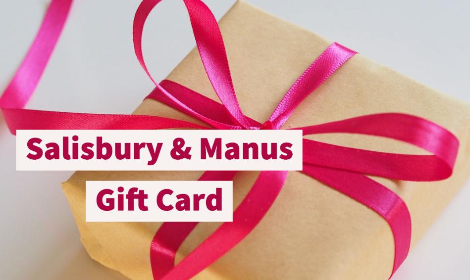 Gift Card - Salisbury & Manus